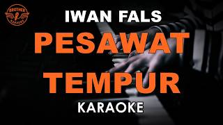 IWAN FALS - PESAWAT TEMPUR (KARAOKE VERSION)