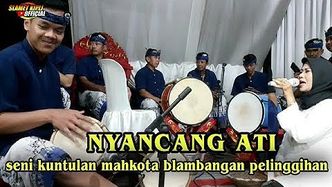 ZAHRA AUDIO !! nyancang ati !! seni kuntulan mahkota blambangan pelinggihan !! live dsn plampang