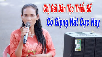 Chị Gái Dân Tộc Thiểu Số Có Giọng Hát Cực Hay | Con Đò Lỡ Hẹn - Thị Nguyên
