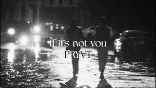 Download lagu PRYVT - If it's not you lyrics