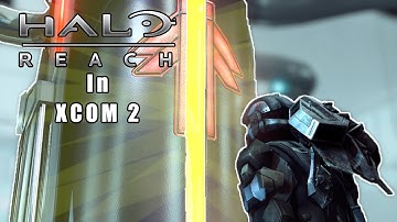 We INFILTRATE an enemy facility holding a very SPECIAL secret... - HALO REACH in XCOM 2 episode #52