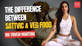 Ira Mantena Trivedi Delineates the Contrast Between Vegetarian and Sattvic Diets
