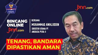 Protokol Kesehatan Ketat, Bandara di Bawah AP II Dipastikan Aman (Part 1) - JPNN.com