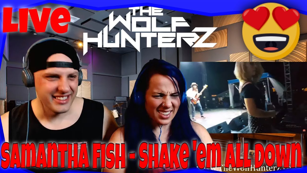 Samantha Fish - Shake 'em all Down | THE WOLF HUNTERZ Reactions