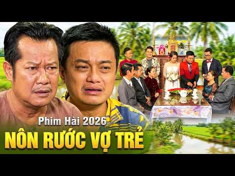 NÔN RƯỚC VỢ TRẺ | PHIM HAI LÚA 2026 | PHIM HÀI 2026 | PHIM VIỆT NAM | PHIM MIỀN TÂY THVL