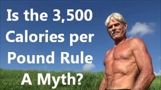 Is the 3,500 Calories per Pound Rule a Myth?