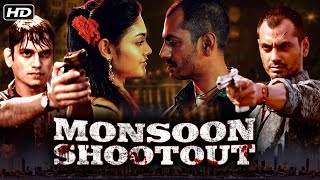 Monsoon Shootout Full Hindi Movie | Nawazuddin Siddiqui, Vijay Varma | BollywooAction Movies