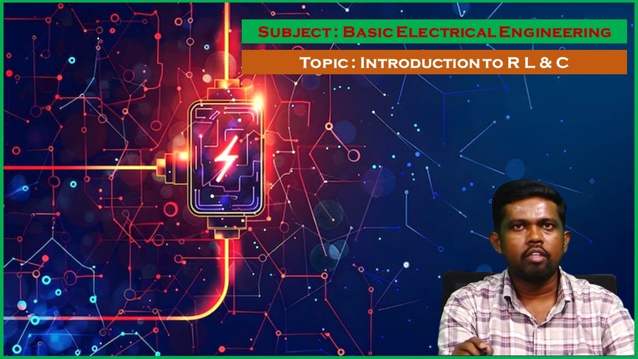 LEC02| Основы электротехники | Введение в R L & C г-на А. Ядагири
