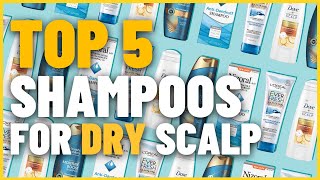 Top 5 Best Shampoos for Dry Scalp (2022) Top 5 Best Shampoos for Dry Scalp (2022)