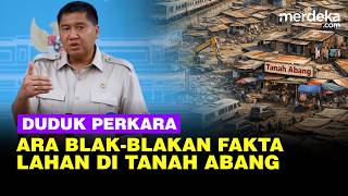 Menteri Ara Blakblakan Fakta Di Balik Lahan Di Tanah Abang Usai Bertemu Hercules