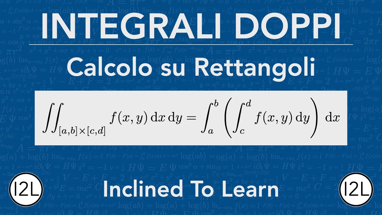 Calcolo su Domini Rettangolari | Integrali Doppi | I2L
