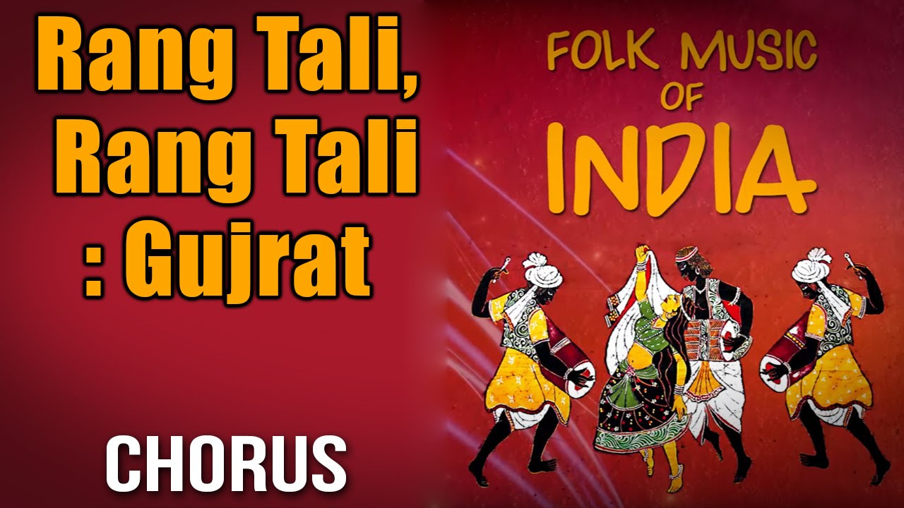 Rang Tali Rang Tali  Gujrat  Chorus Album Folk Music of India 