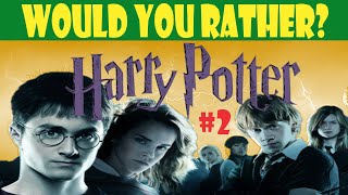 Would You Rather Harry Potter Edition #2