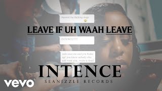 Intence - Leave If Uh Waah Leave (Official Video) chords