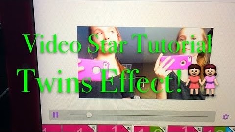 Video Star Tutorial: Twins Effects & How To Get The Song