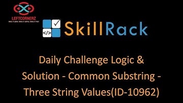 skillrack daily challenge logic and solution-common substring-three string values[id-10962]