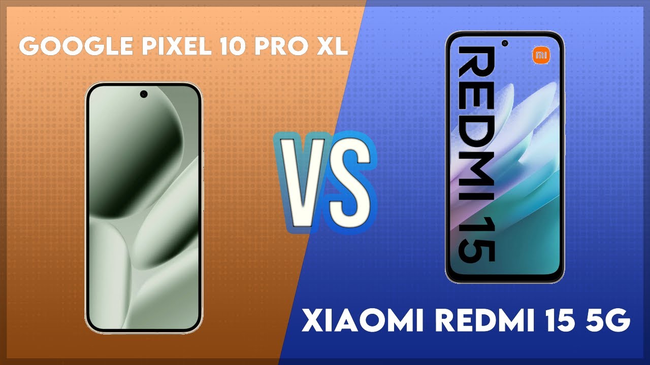 Google Pixel 10 Pro XL vs Xiaomi Redmi 15 5G Technical Comparison