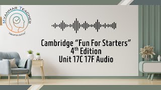 Unit 17C 17F Audio Cambridge Fun for Starters 4th edition