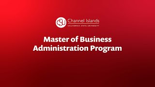 A Quick Look At The Master of Business Administration Program at CSU Channel Islands