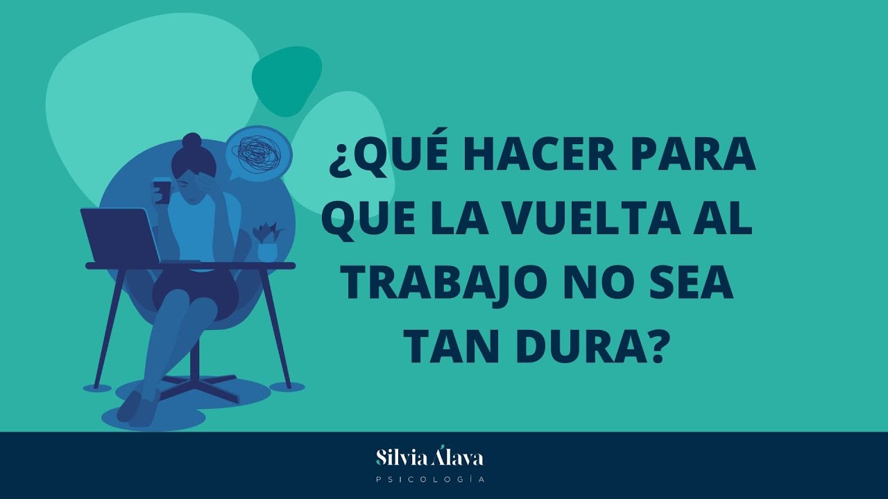 ¿Qué hacer para que la vuelta al trabajo no sea tan dura? - YouTube