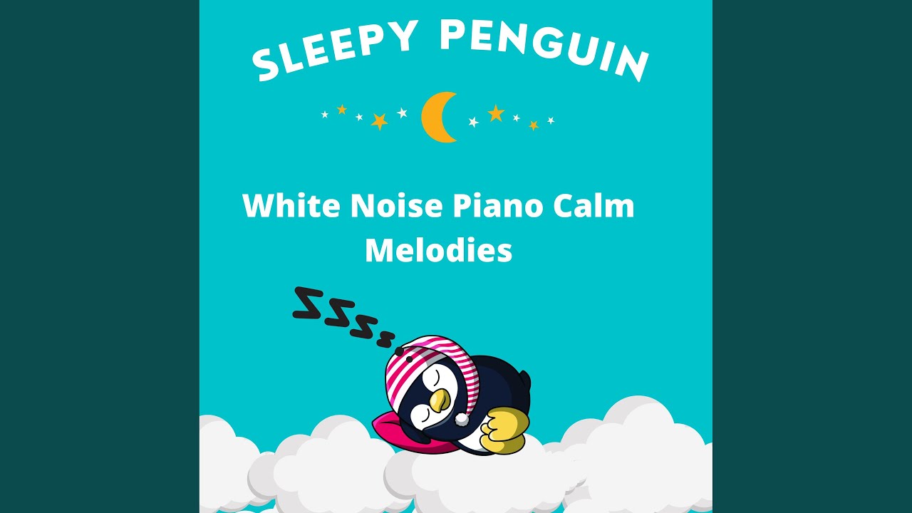 Gentle White Noise Piano Melodies Gentle White Noise Piano Melodies