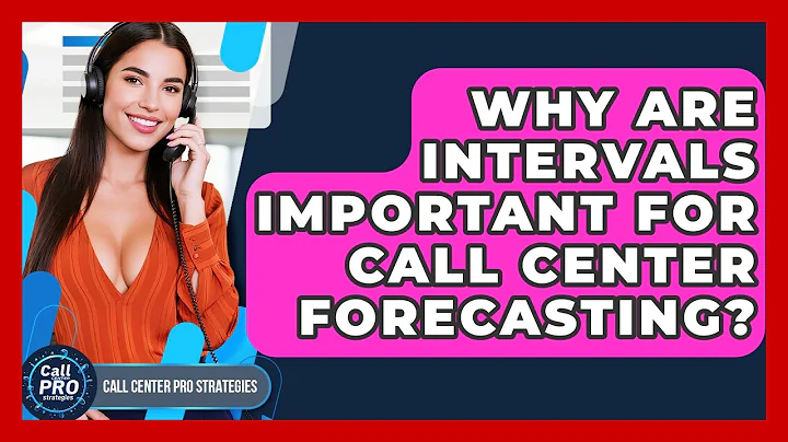 Why Are Intervals Important For Call Center Forecasting? - Call Center Pro Strategies