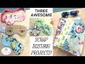 THREE fun and easy projects using Fabric Scraps! THREE fun and easy projects using Fabric Scraps!