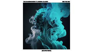 [Audio] The Chainsmokers  - See The Way ft. Sabrina Claudio (Eklipse Remix)