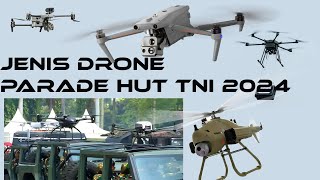 Jenis Drone TNI Pada Parade HUT TNI 79 di Monas