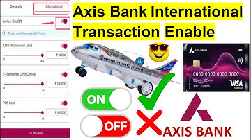 How To Enable Axis Bank International Transaction #axisbank