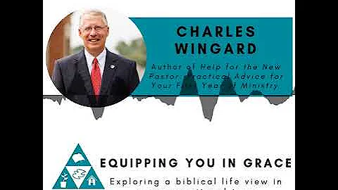 Charles Wingard- Help for New Pastors for Their Fi...