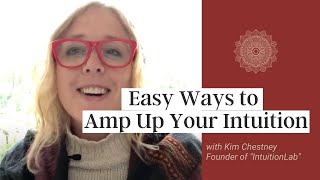 Easy Ways to Amp Up Your Intuition (Even if You Don't Think You Are Intuitive)