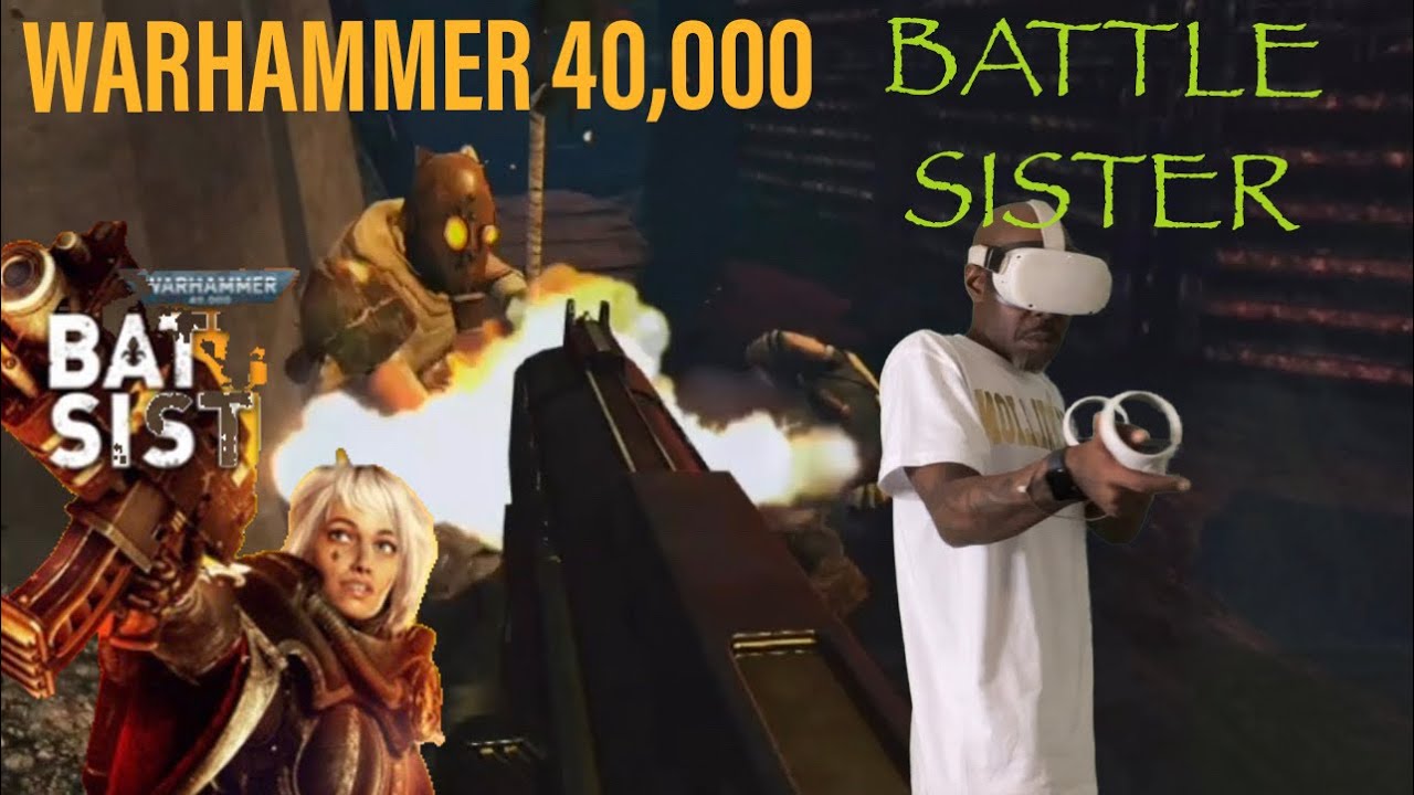 WARHAMMER 40,000 Battle Sister Gears of War in VR Oculus Quest 2