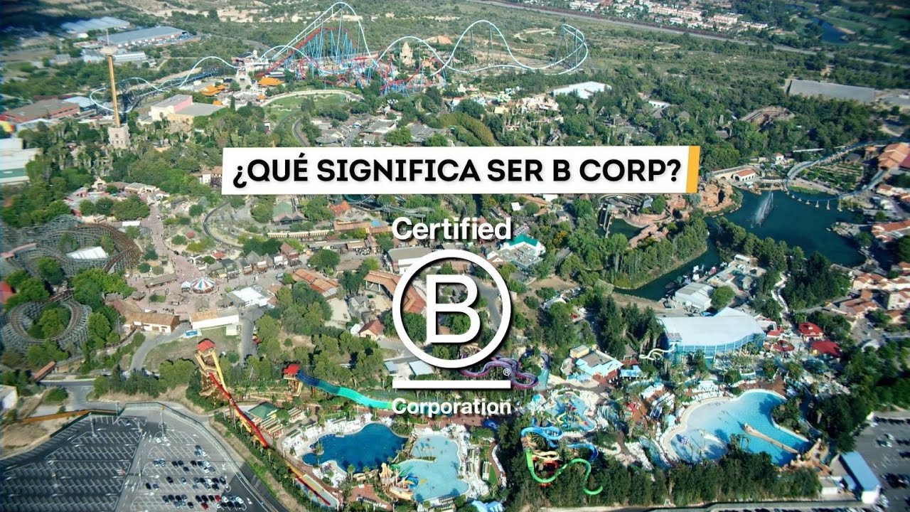 Qu Significa Ser B Corp PortAventura World YouTube qu-significa-ser-b-corp-portaventura-world-youtube