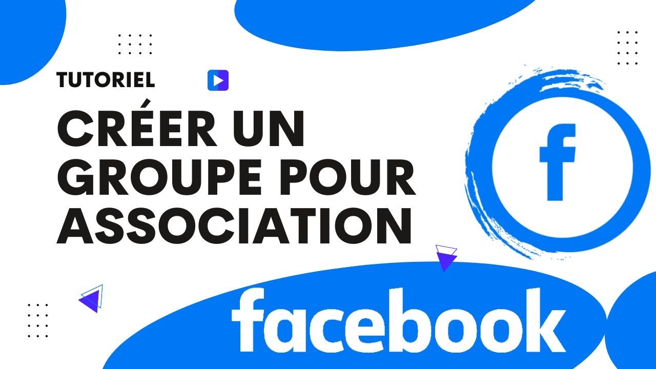 Comment créer un groupe Facebook pour une association