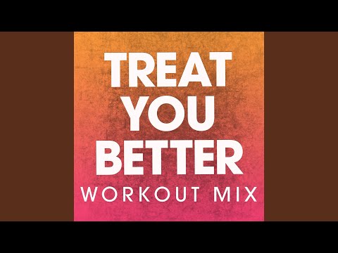 Treat You Better (Extended Handz Up Remix)