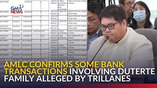 FULL - AMLC confirms some bank transactions involving Duterte family alleged by Trillanes | GMA News