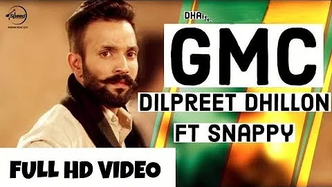 GMC -(FULL VIDEO)- Dilpreet Dhillon | Full song GMC video | Latest Punjabi song 2018