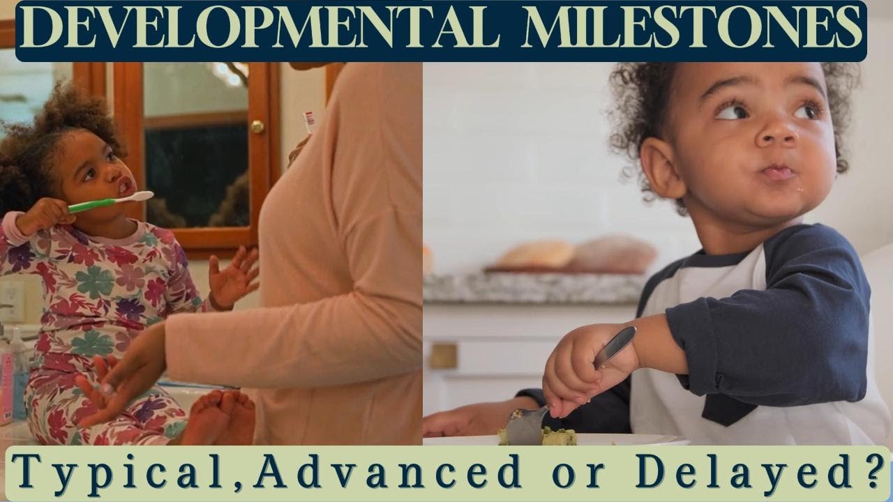 Toddler's Development: Typical, Advanced, or Delayed ? - YouTube