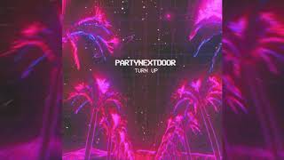 Partynextdoor - Turn Up Slowed To Perfection 432Hz