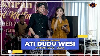 ATI DUDU WESI - DHIMAS TEDJO  FT  SELLA / PRASASTI CAMPURSARI GUNUNGKIDUL #SPPRODUCTION