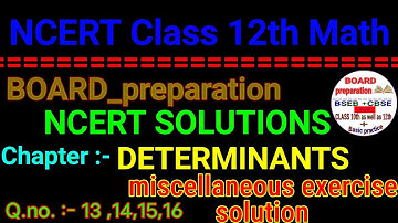 @Q13 ,@Q14 ,@Q15 & ,Q16 |Determinants miscellaneous exercise solution class 12th math | NCERT |