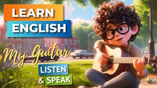 My Favorite Guitar | Improve Your English | English Listening Skills - Speaking Skills | screenshot 5