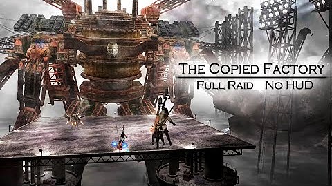 [FFXIV 7.3] The Copied Factory (No HUD) Full NieR Raid 1 with Cutscenes