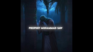 Prophet Muhammad SAW (4K) | Muhammad Naabina (Slowed and Reverb)