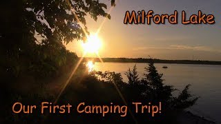 Our First Camping Trip! Milford Lake Part 1