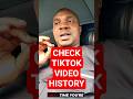 How To Check TikTok Video History — Easiest Method