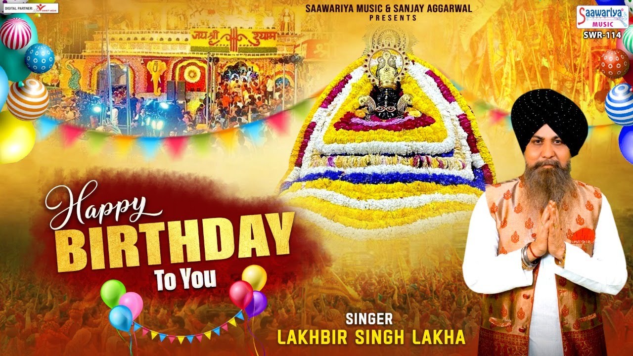        Happy Birthday To You     Lakhbir SIngh Lakkha SaawariyaMusic