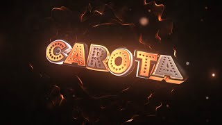 INTRO CAROTA V.3 | I like it