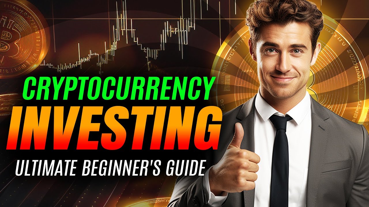 The Ultimate Beginner's Guide to Cryptocurrency Investing - YouTube